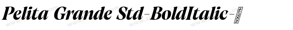 Pelita Grande Std-BoldItalic字体转换